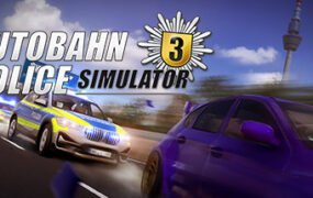 高速公路交警模拟3/Autobahn Police Simulator 3（整合Off-Road DLC）