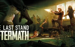 最后的战役：劫后余生/The Last Stand：Aftermath（v1.2.0.485）